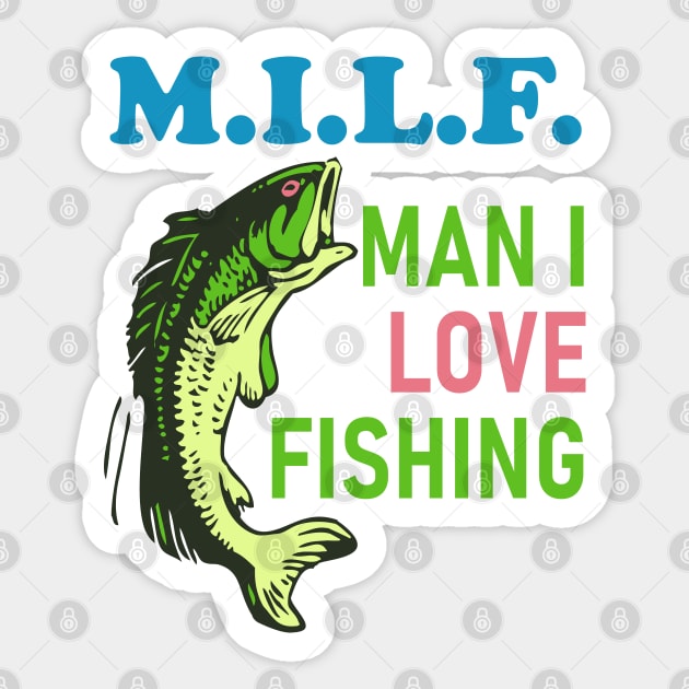 Man I Love Fishing - MILF, Oddly Specific Meme, Fishing